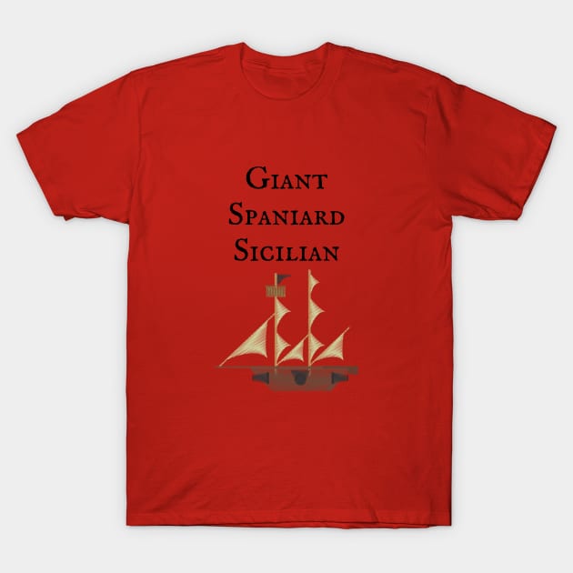 The Princess Bride/Giant,Spaniard, Sicilian T-Shirt by Said with wit